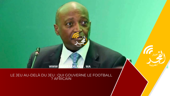 Le jeu au-delà du jeu : qui gouverne le football africain ?